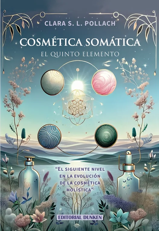 Portada del libro Cosmética Somática — El Quinto Elemento, de Clara S. L. Pollach